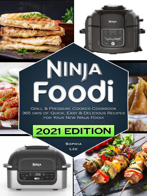 Title details for Ninja Foodi Grill & Pressure Cooker Cookbook by Sophia Lee - Available